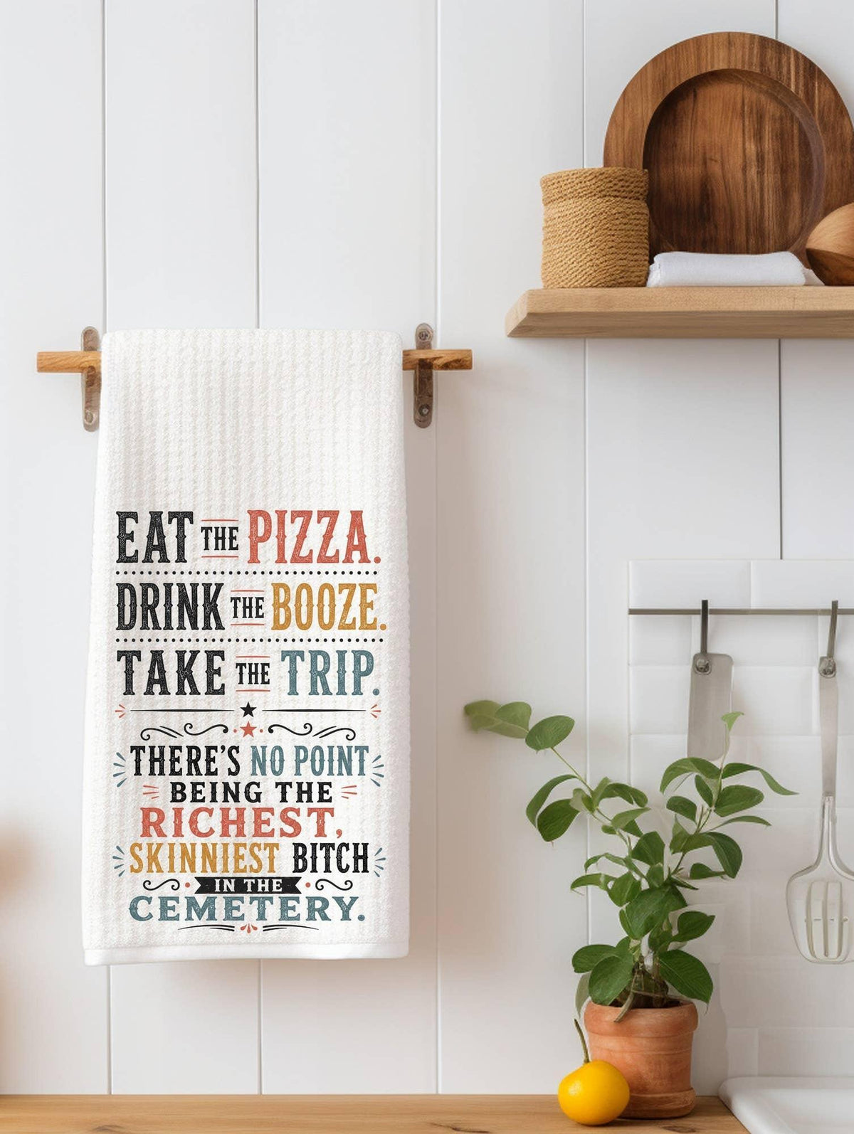 Eat the Pizza Take the Trip… Kitchen Towel