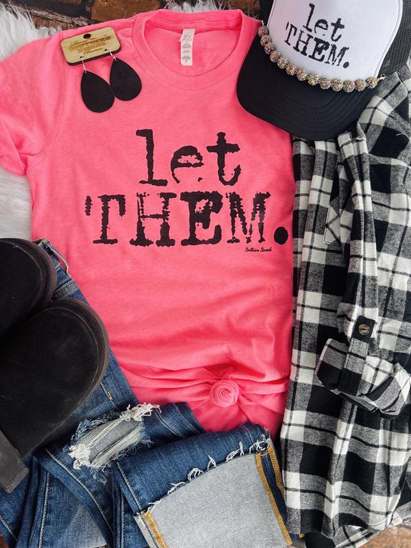 Let Them (Available Tee and Sweatshirt)