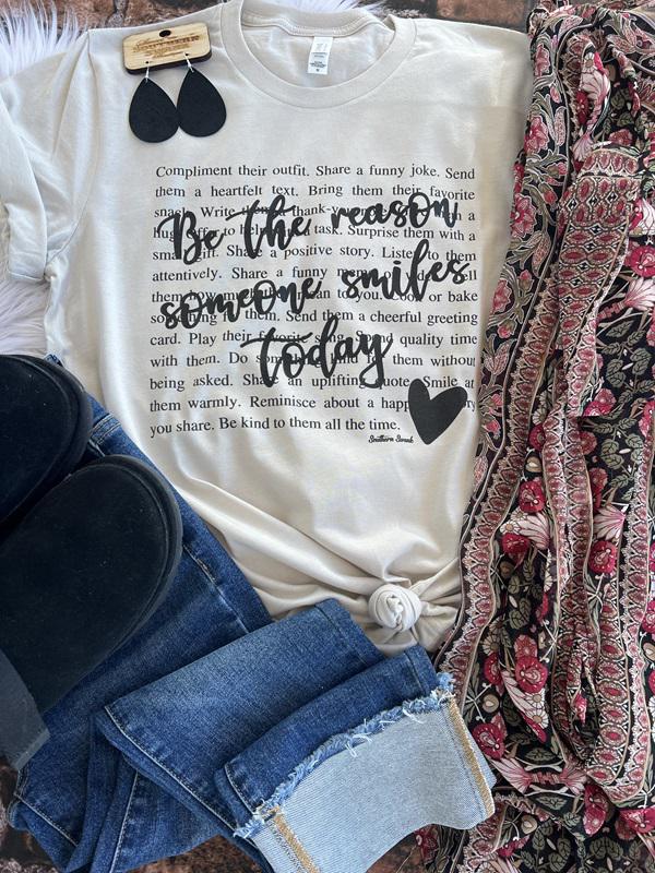 Be The Reason Someone Smiles Today (Available Tee and Sweatshirt)