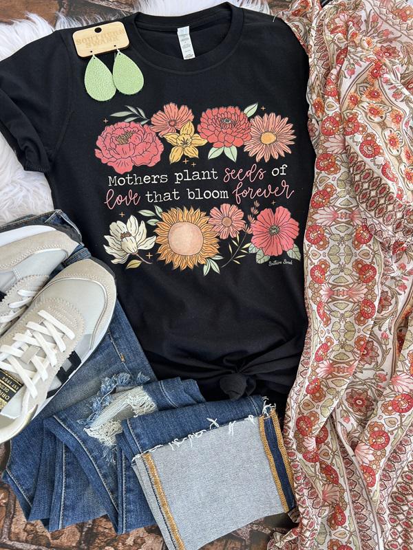 Mothers Plant Seeds Of Love Tee