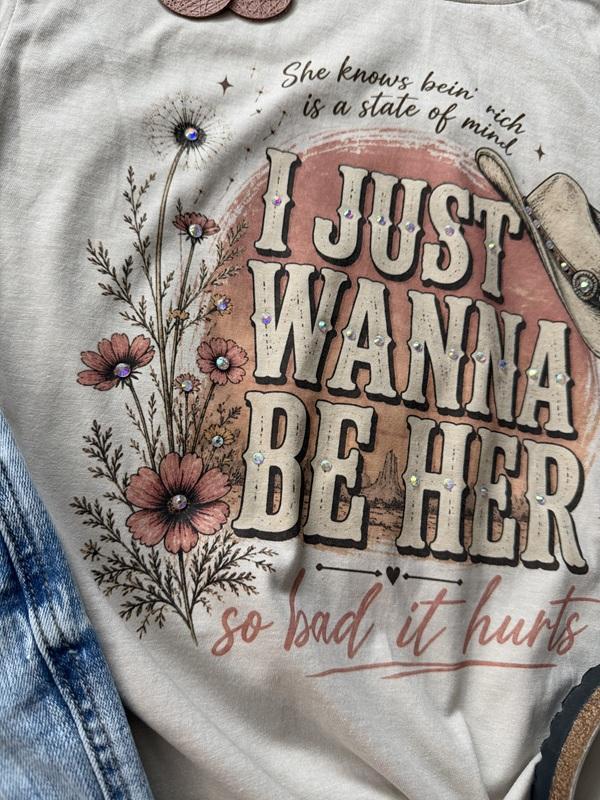 Embellished I Just Wanna Be Her Graphic Tee with Gem Details