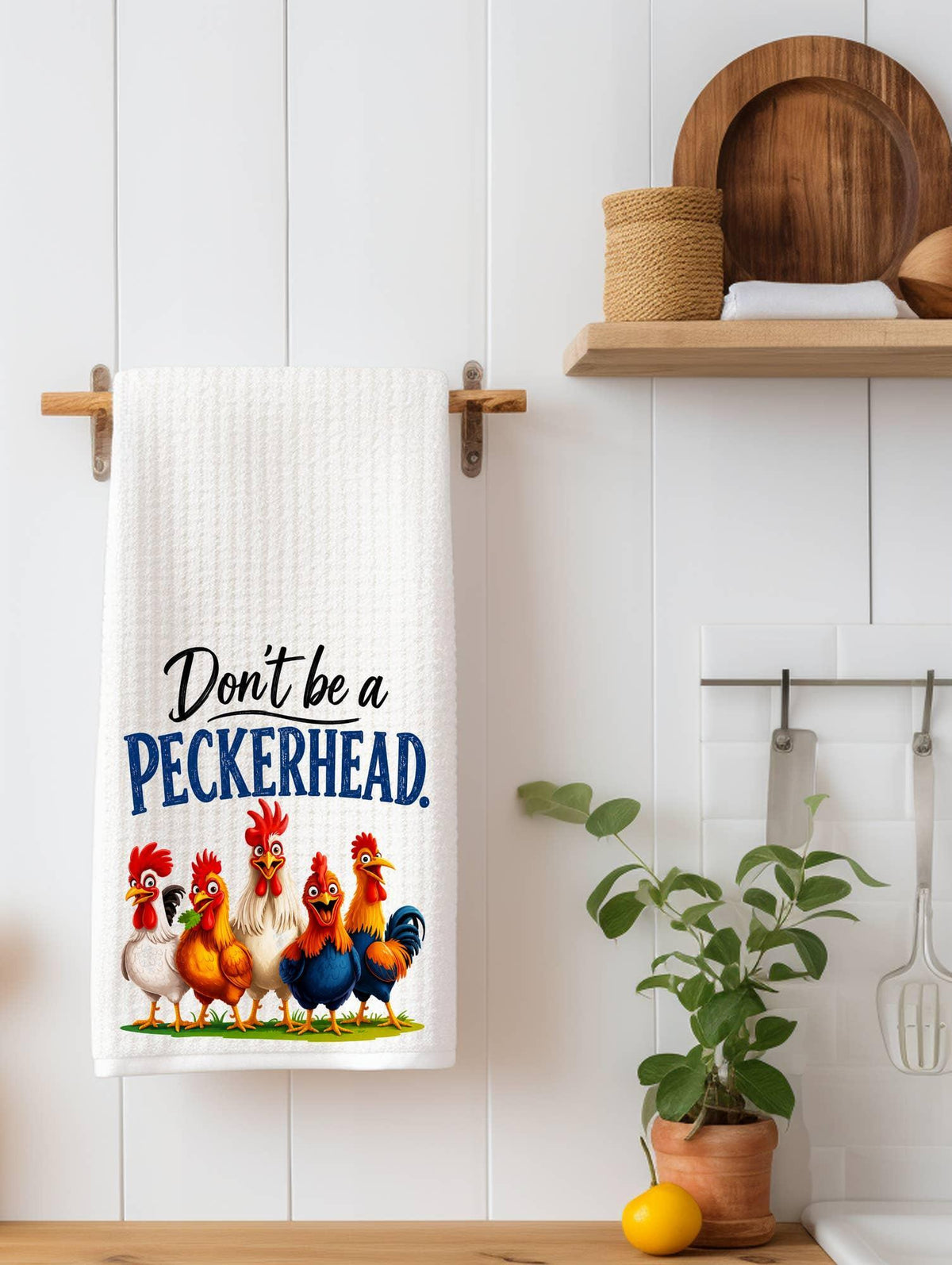 Don't Be A Pecker Head | Funny Chicken Towel