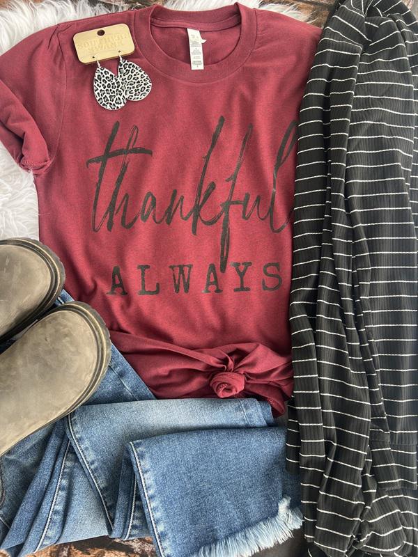 Thankful Always Tee - Special $12 Buy