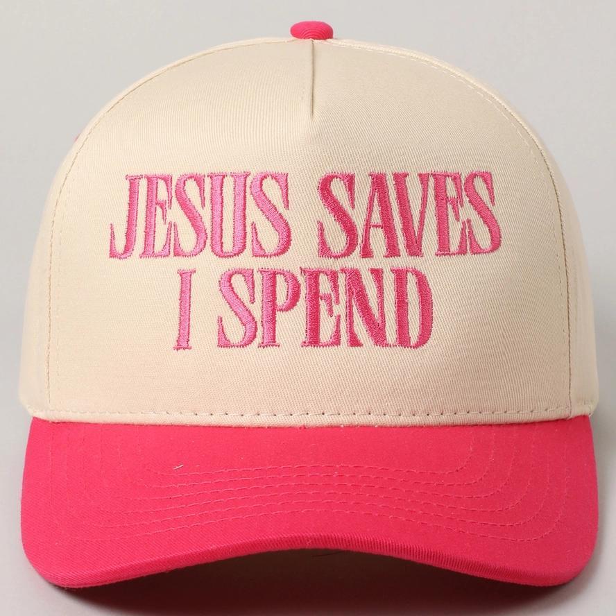 JESUS SAVES I SPEND Embroidery Trucker Hat