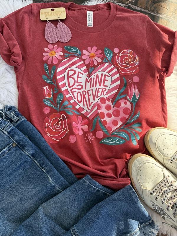 Be Mine Forever Tee or Sweatshirt
