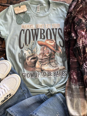 Mama's Don't Let Your Cowboys Tee