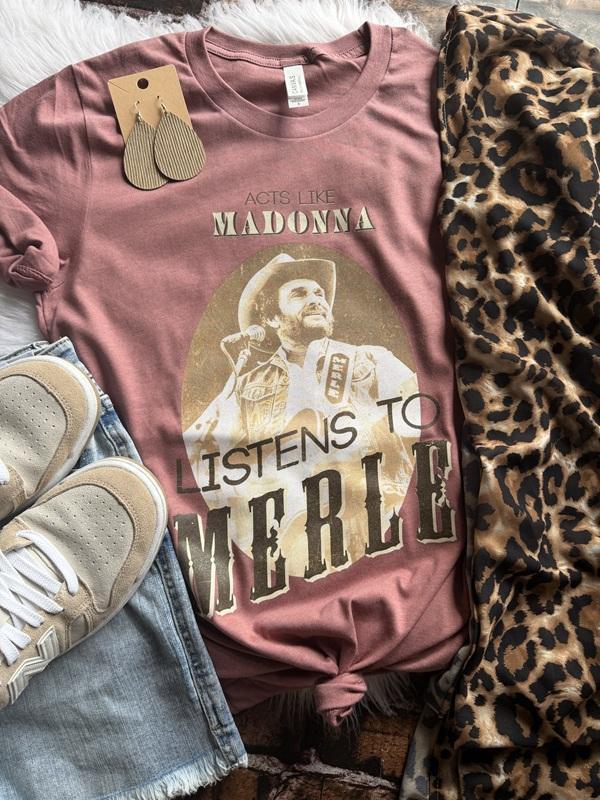 Acts Like Madonna, Listens to Merle Tee