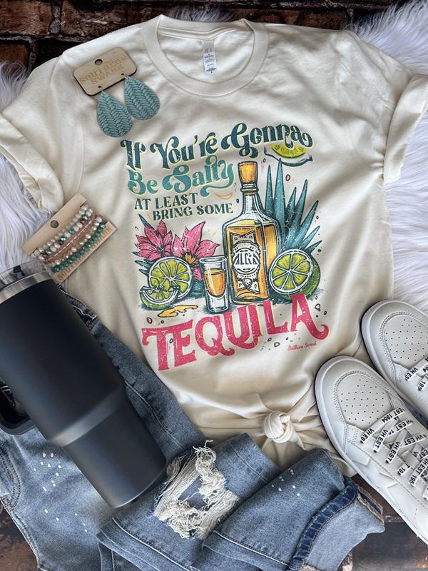 Gonna Be Salty, Bring Tequila Tee