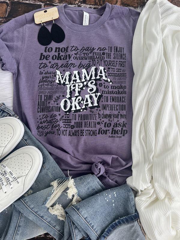 Mama It's Okay Tee