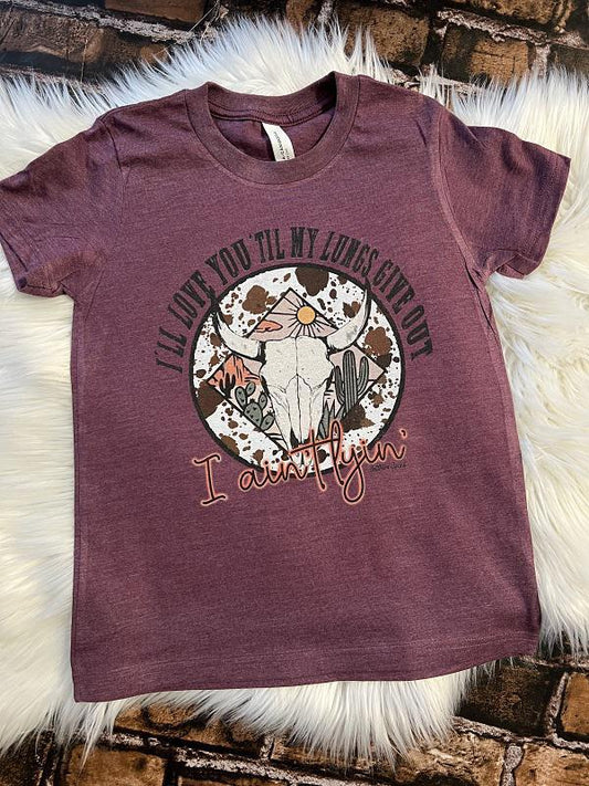 Youth I'll Love You 'Til My Lungs Give Out Tee